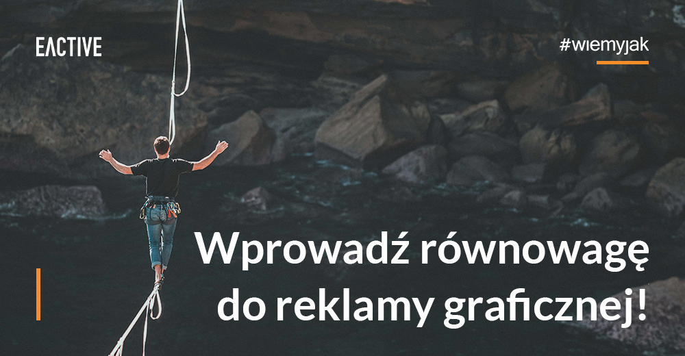 Reklama graficzna w internecie - wprowadź równowagę