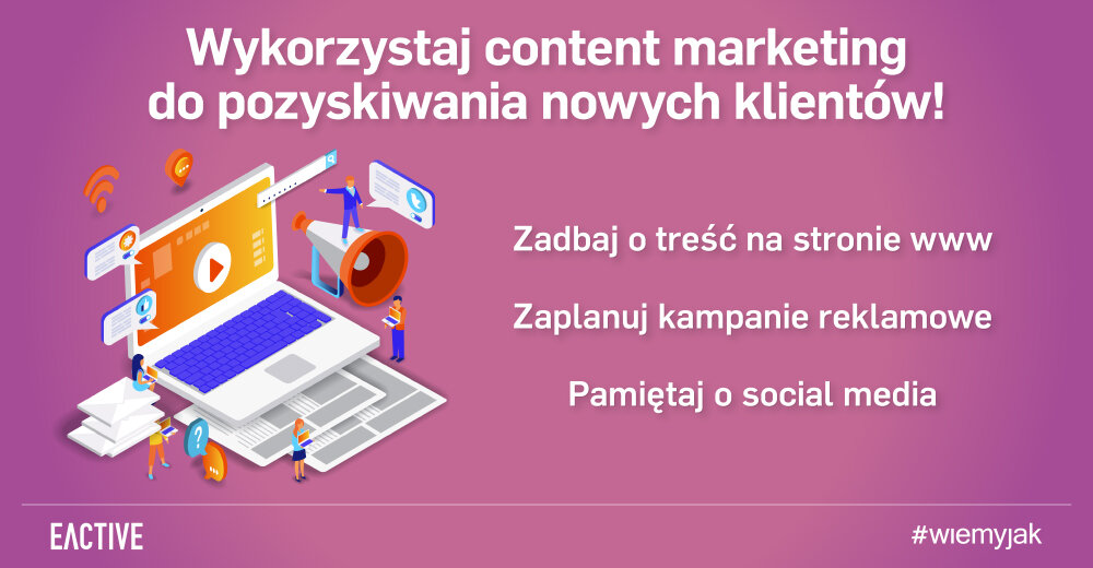 Wykorzystaj content marketing do pozyskania klientów