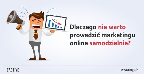 DIY online marketing – dlaczego to zły pomysł?