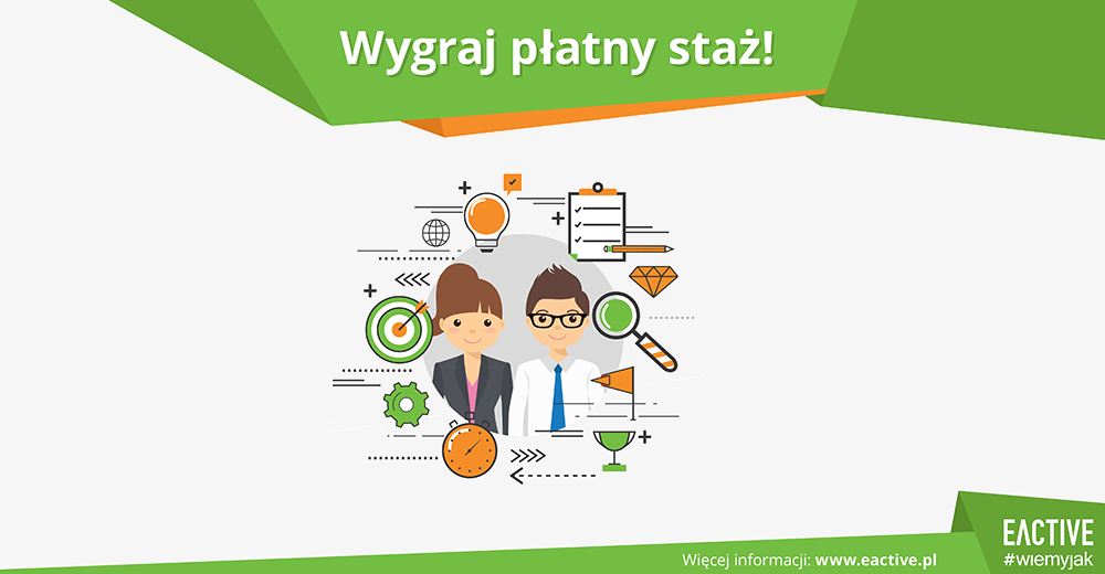 Rozstrzygnięcie konkursu „Napisz #cowieszjak i wygraj płatny staż w EACTIVE!”