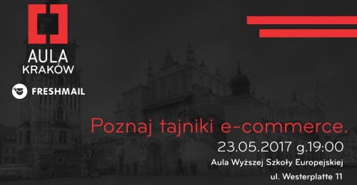 Weź udział w Auli Polskiej w Krakowie i poznaj tajniki e-commerce!