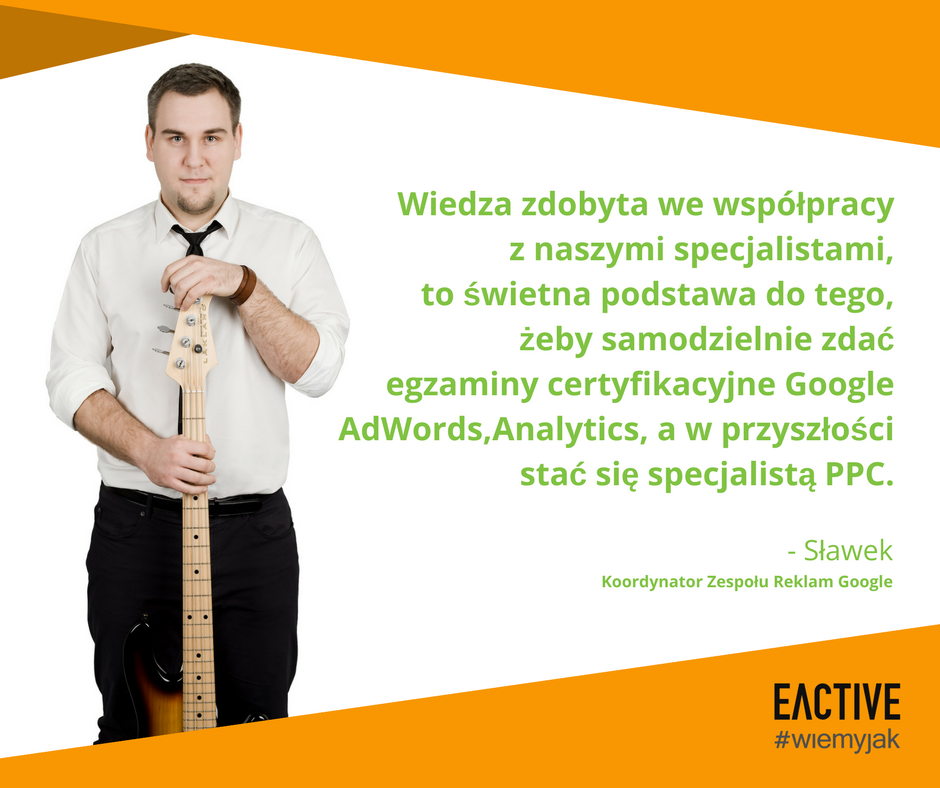 Dlaczego warto pracować w dziale Google AdWords w EACTIVE