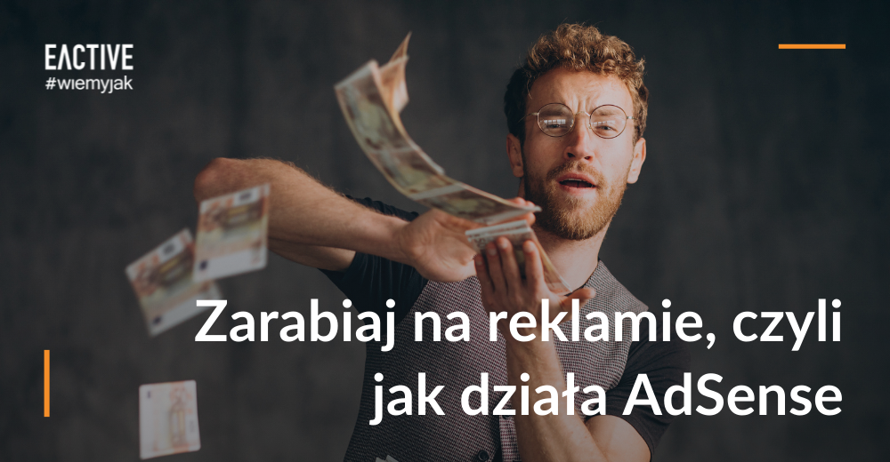 AdSense zarobki - jak zarabiać na AdSense