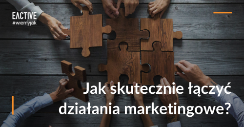 Działania marketingowe, jak je łączyć z korzyścią dla firmy?