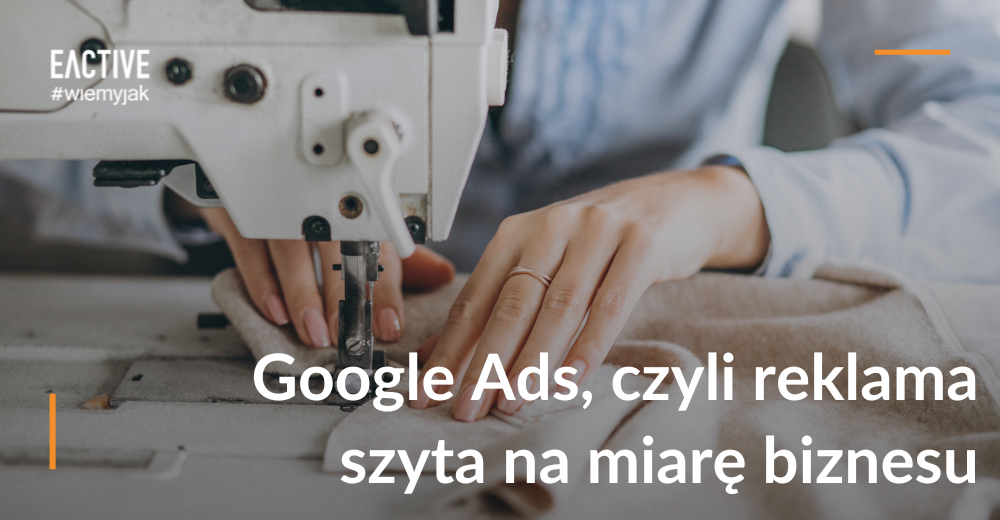 Reklama Google Ads sposobem na zwiększenie sprzedaży
