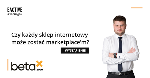 Wystąpienie EACTIVE na konferencji InternetBeta 2020 – Jakub Lisiecki