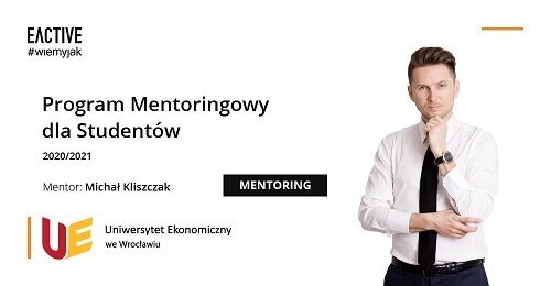 XI edycja programu Mentoring dla Studentów Uniwersytetu Ekonomicznego we Wrocławiu