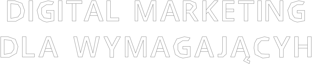DIGITAL MARKETING DLA WYMAGAJĄCYCH