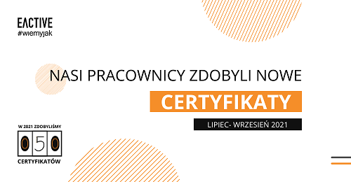 Nowe certyfikaty w EACTIVE – trzeci kwartał 2021