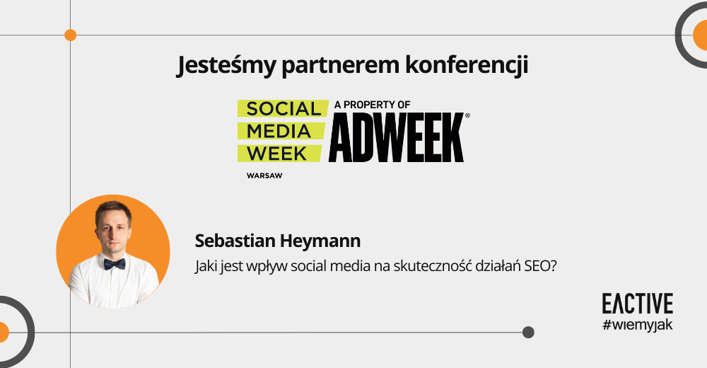 EACTIVE partnerem Social Media Week - Prelekcja Sebastian Heymann