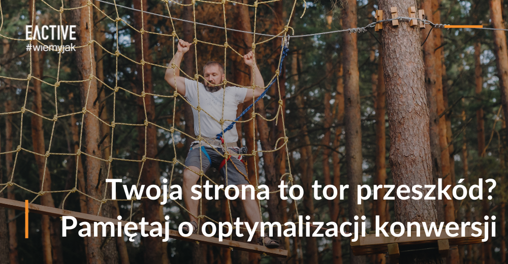 Optymalizacja konwersji - twoja strona to tor przeszkód?