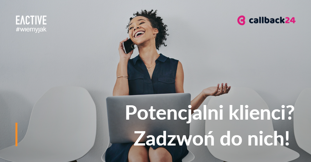 Potencjalny klient? Zadzwoń do niego!